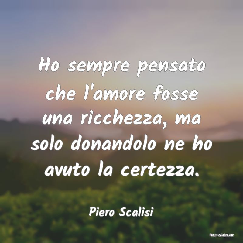 frasi di  Piero Scalisi
