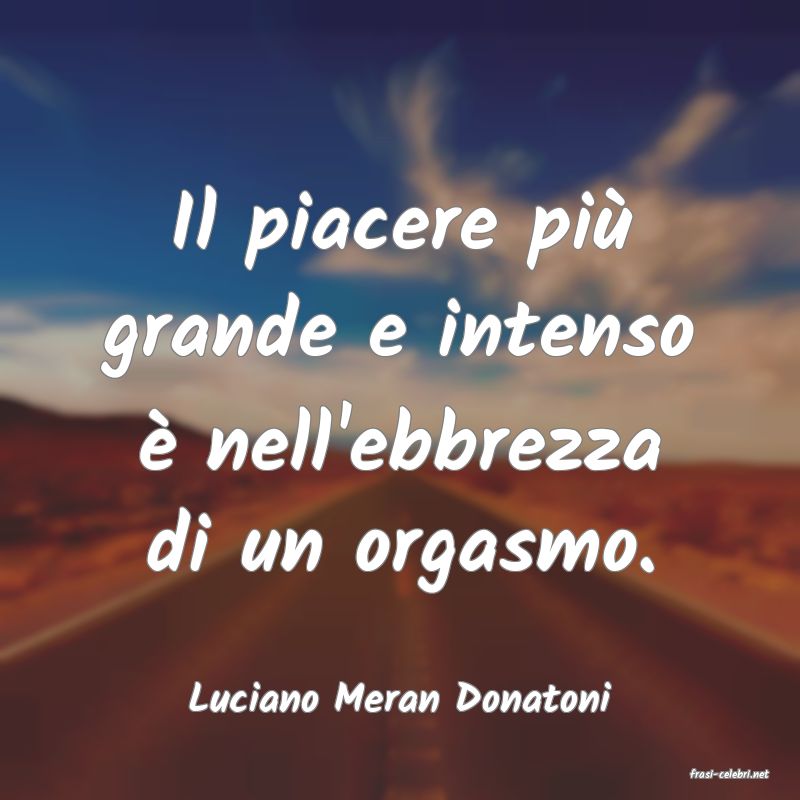 frasi di  Luciano Meran Donatoni
