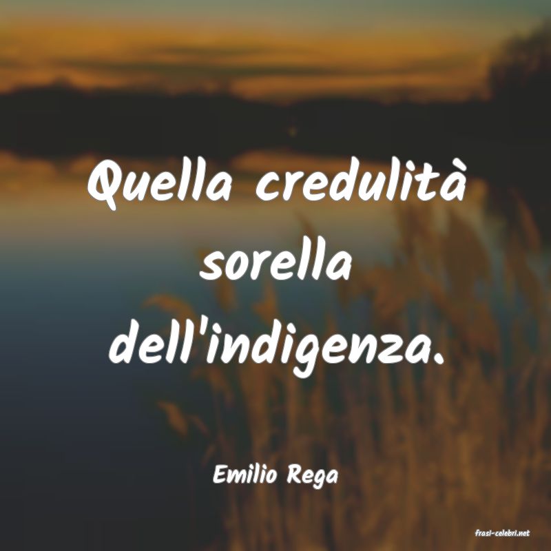 frasi di  Emilio Rega
