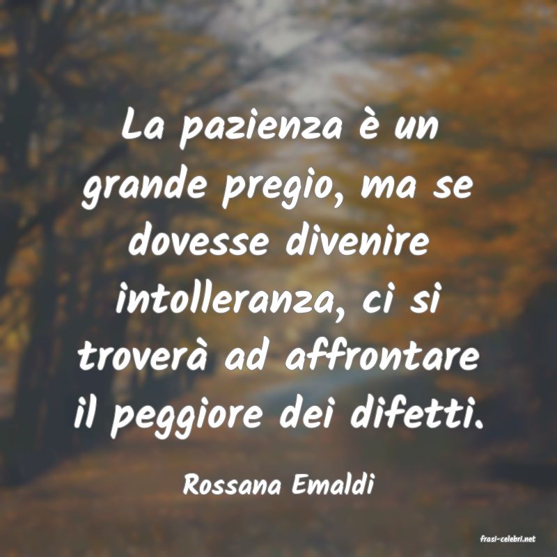 frasi di  Rossana Emaldi

