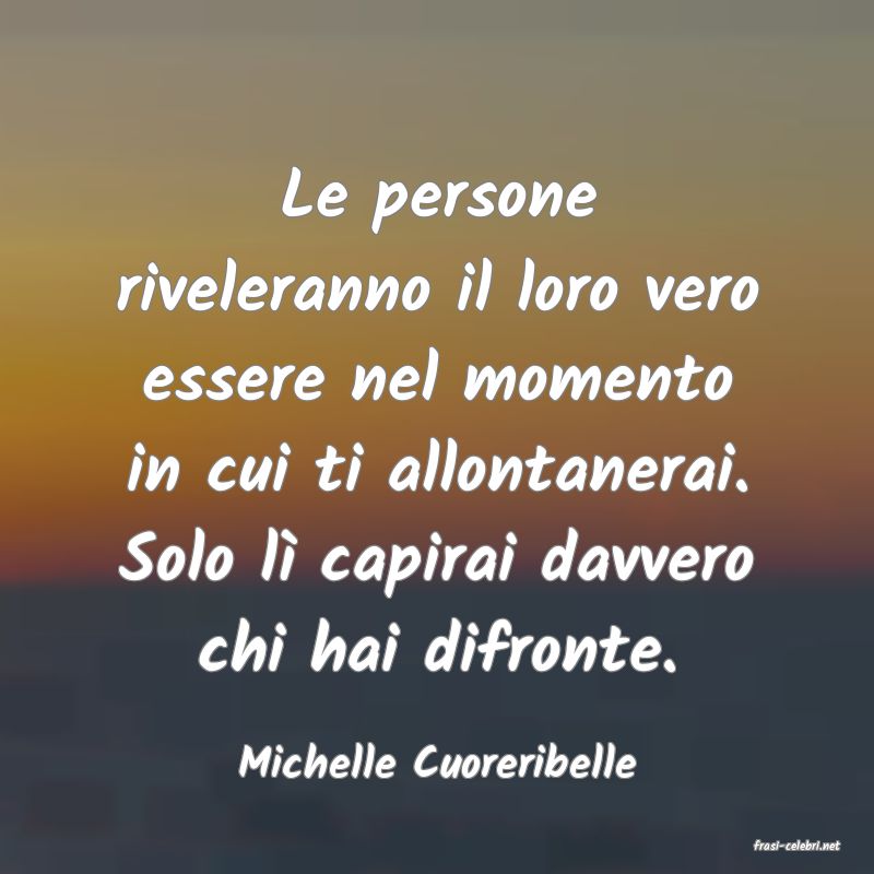 frasi di  Michelle Cuoreribelle

