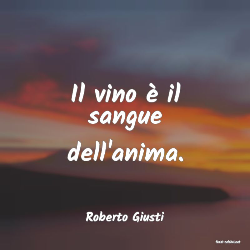 frasi di  Roberto Giusti
