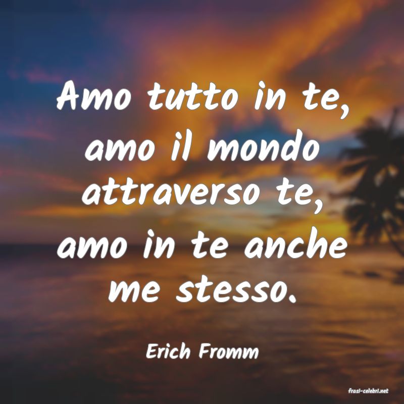 frasi di  Erich Fromm
