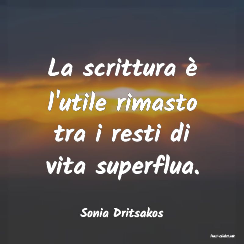 frasi di  Sonia Dritsakos
