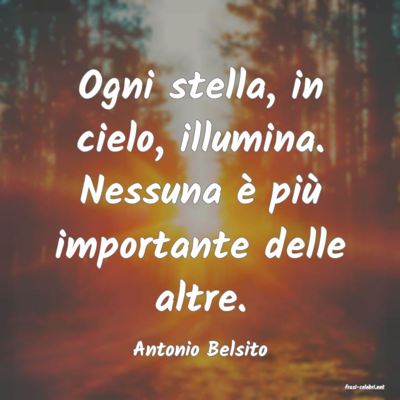frasi di  Antonio Belsito
