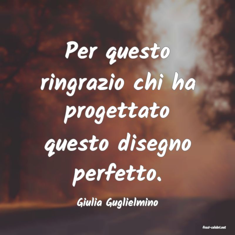 frasi di  Giulia Guglielmino
