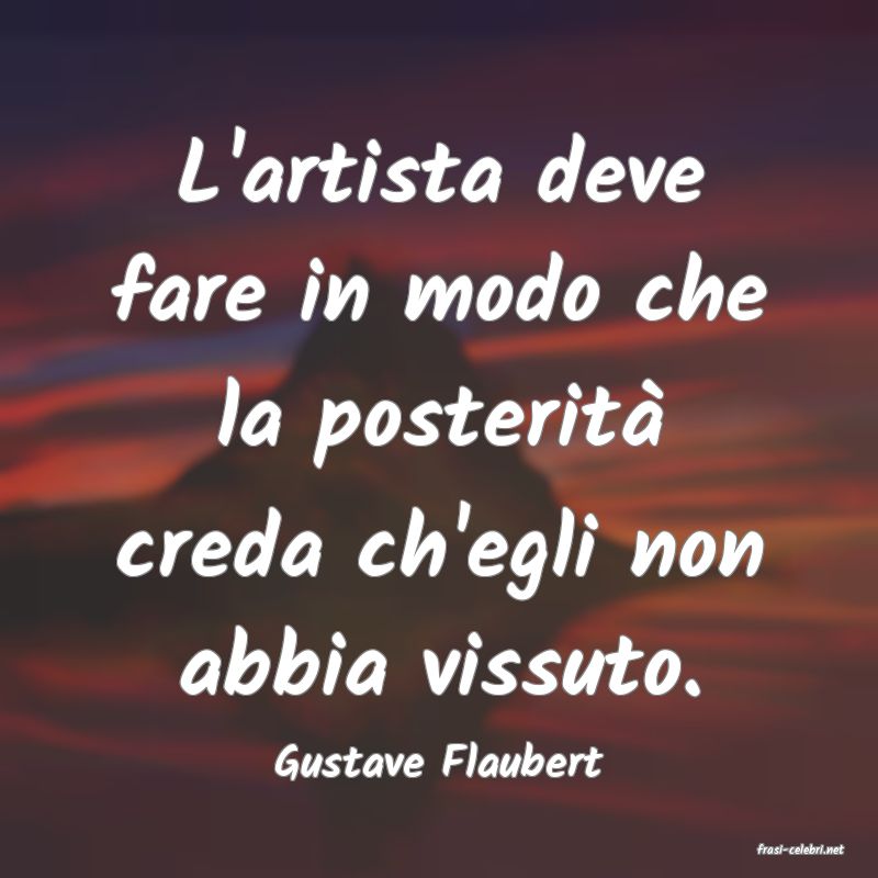 frasi di  Gustave Flaubert
