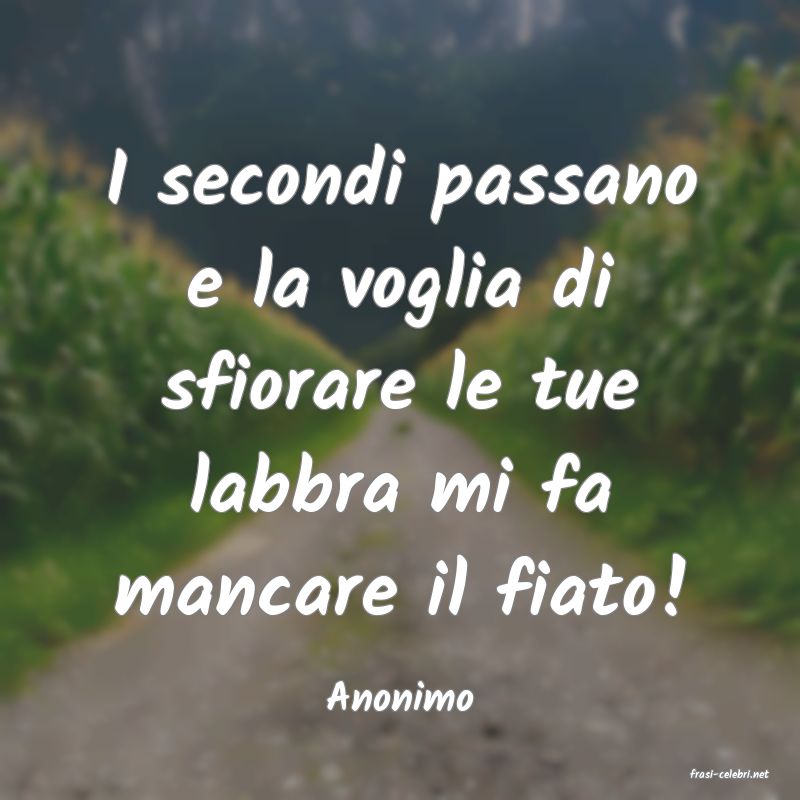 frasi di  Anonimo
