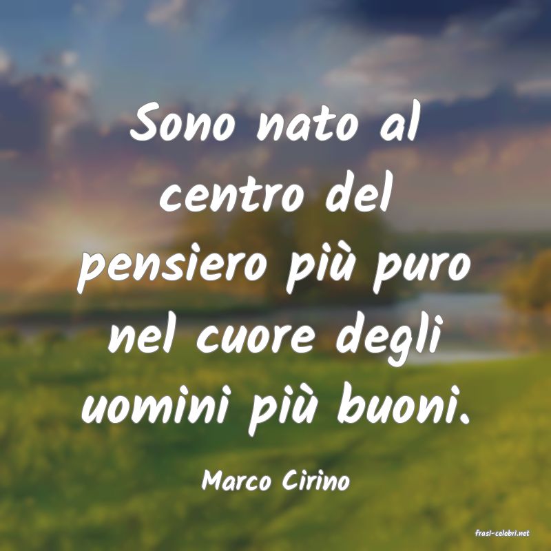frasi di  Marco Cirino
