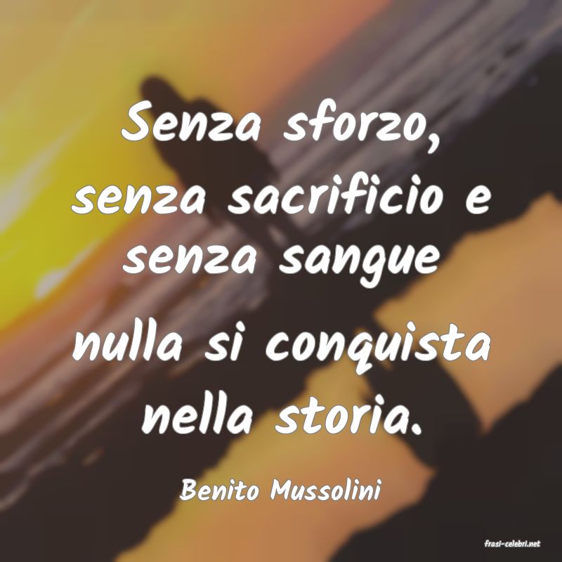 frasi di  Benito Mussolini
