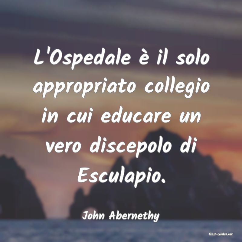 frasi di John Abernethy
