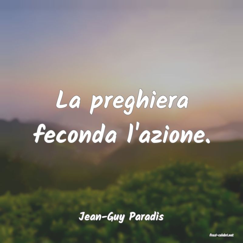 frasi di Jean-Guy Paradis