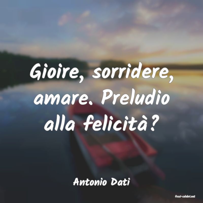 frasi di Antonio Dati