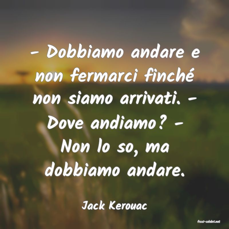 frasi di Jack Kerouac