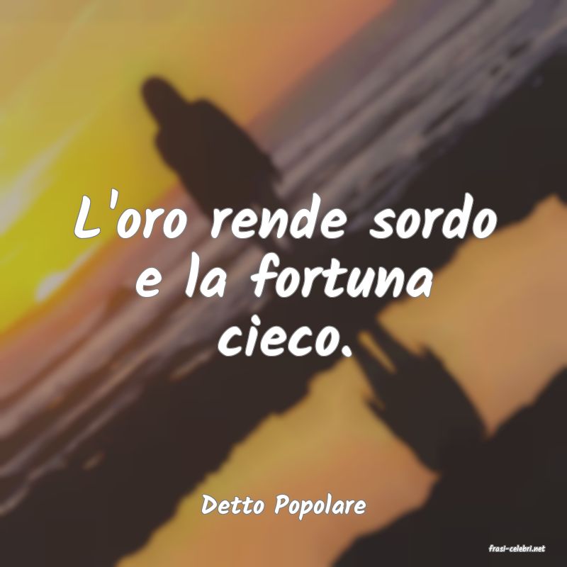 frasi di Detto Popolare
