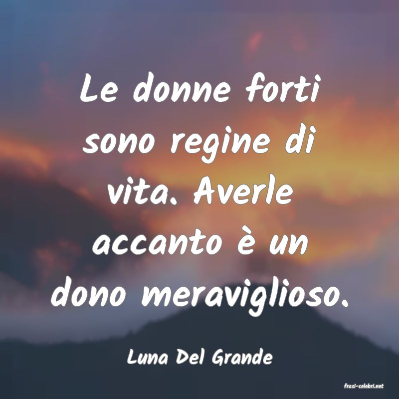 frasi di Luna Del Grande