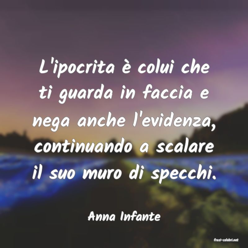 frasi di  Anna Infante
