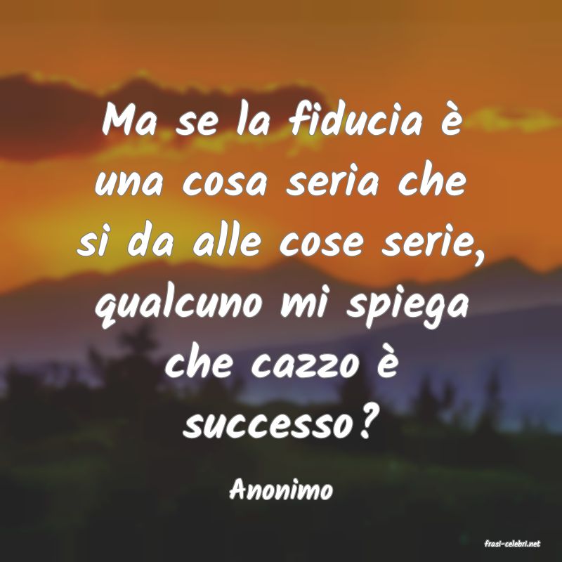 frasi di  Anonimo
