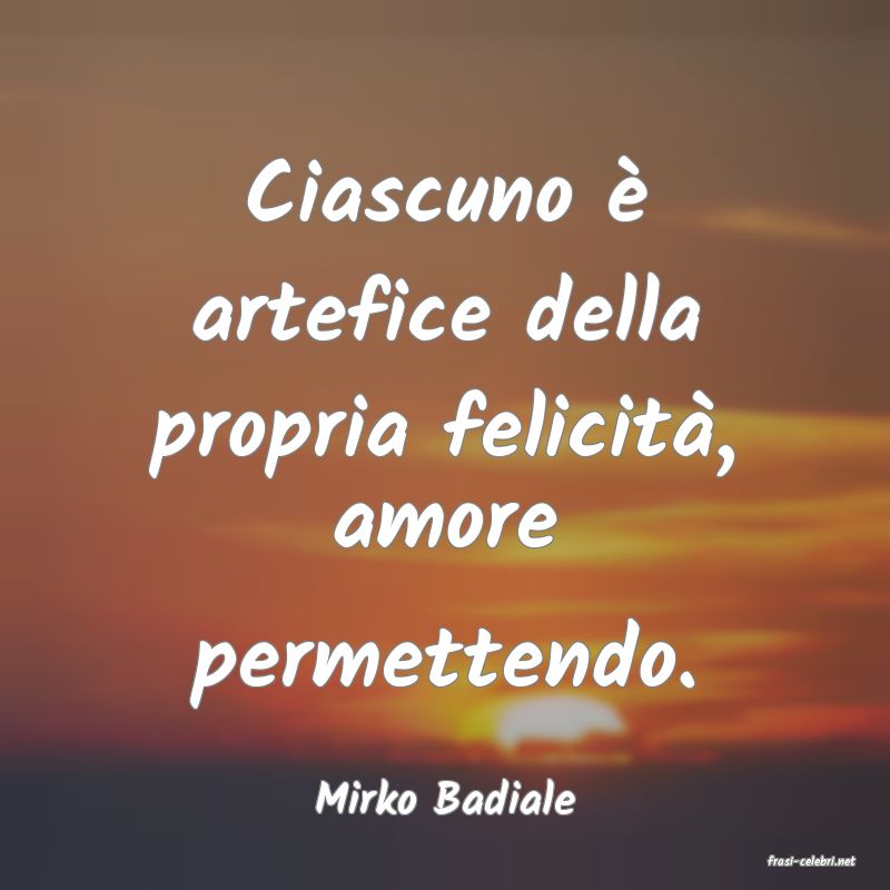 frasi di Mirko Badiale