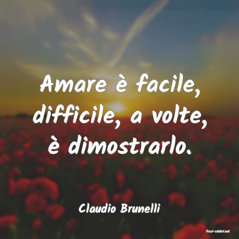 frasi di  Claudio Brunelli
