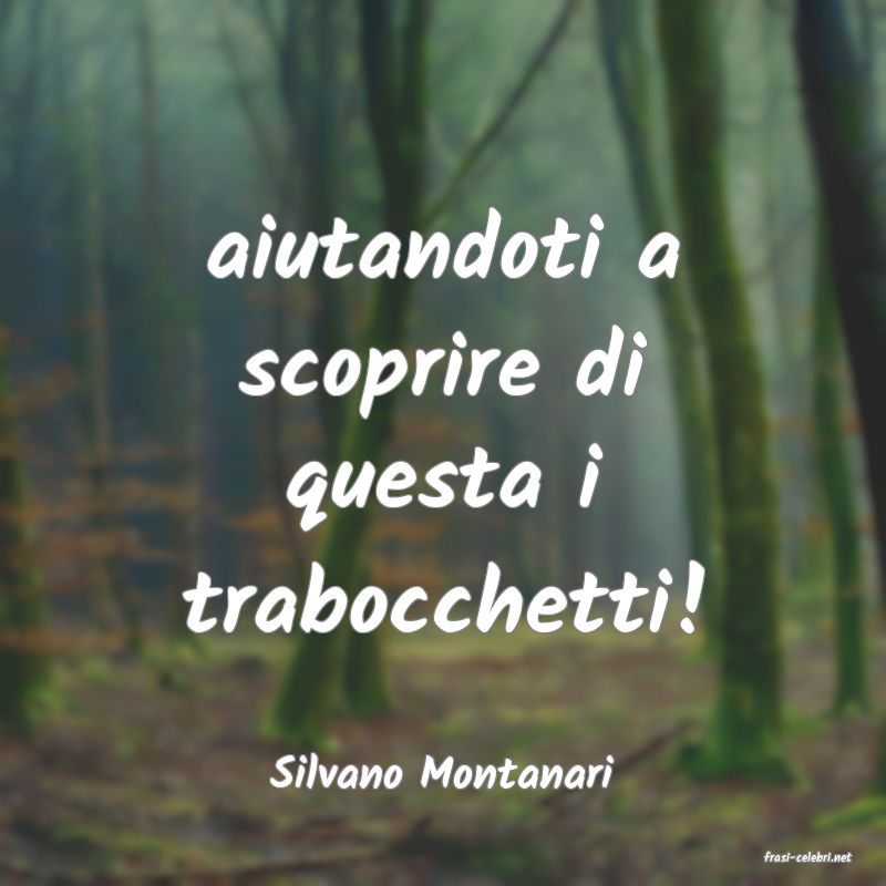 frasi di  Silvano Montanari
