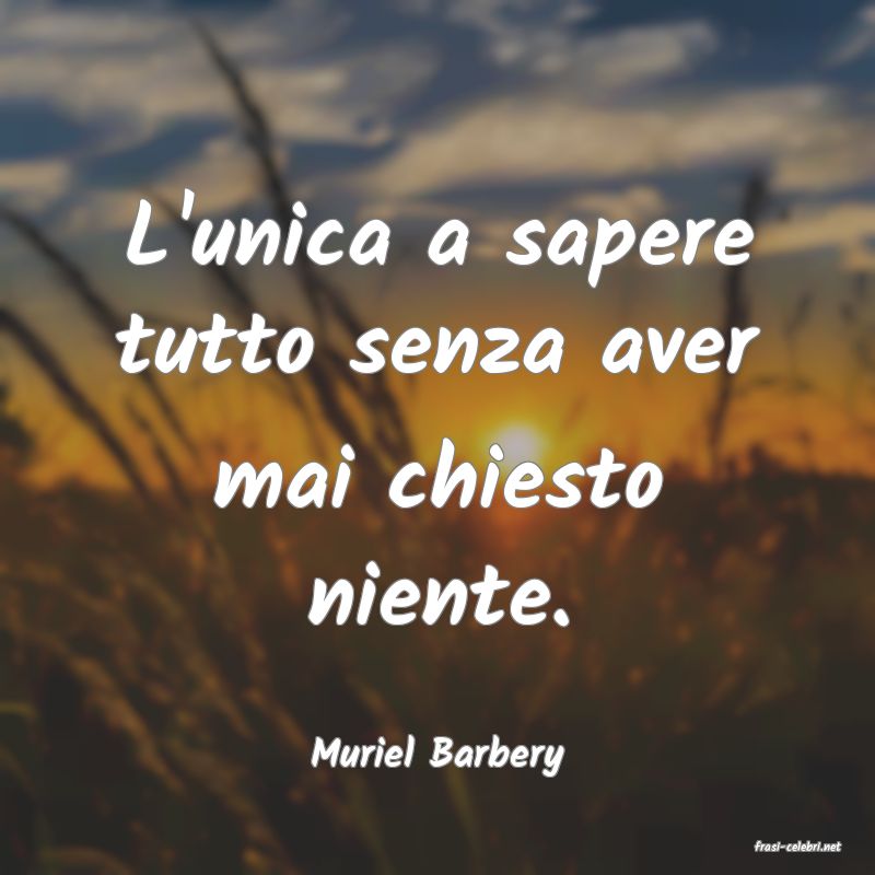 frasi di  Muriel Barbery
