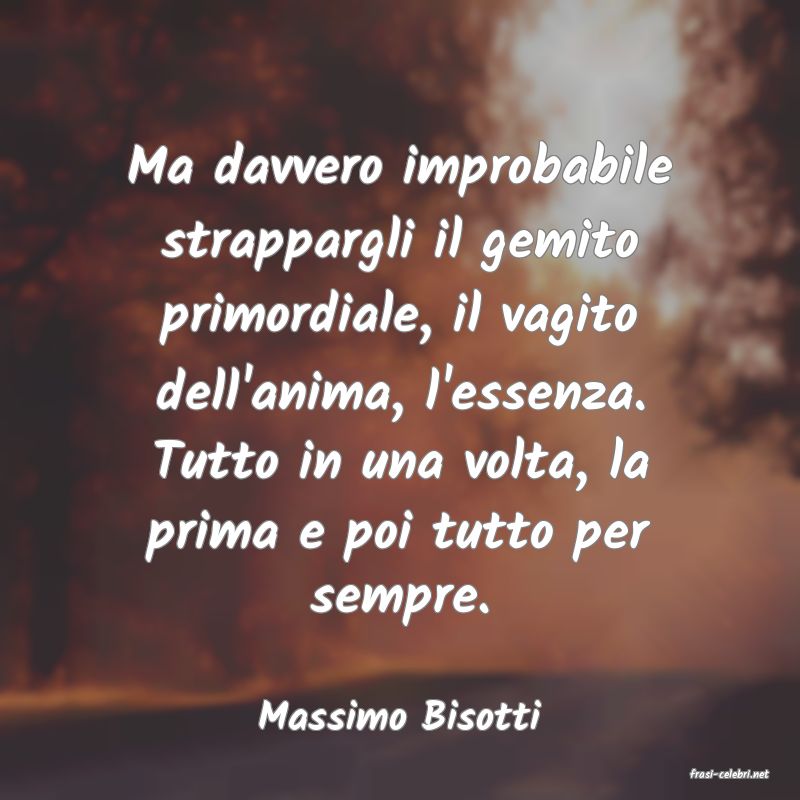 frasi di Massimo Bisotti