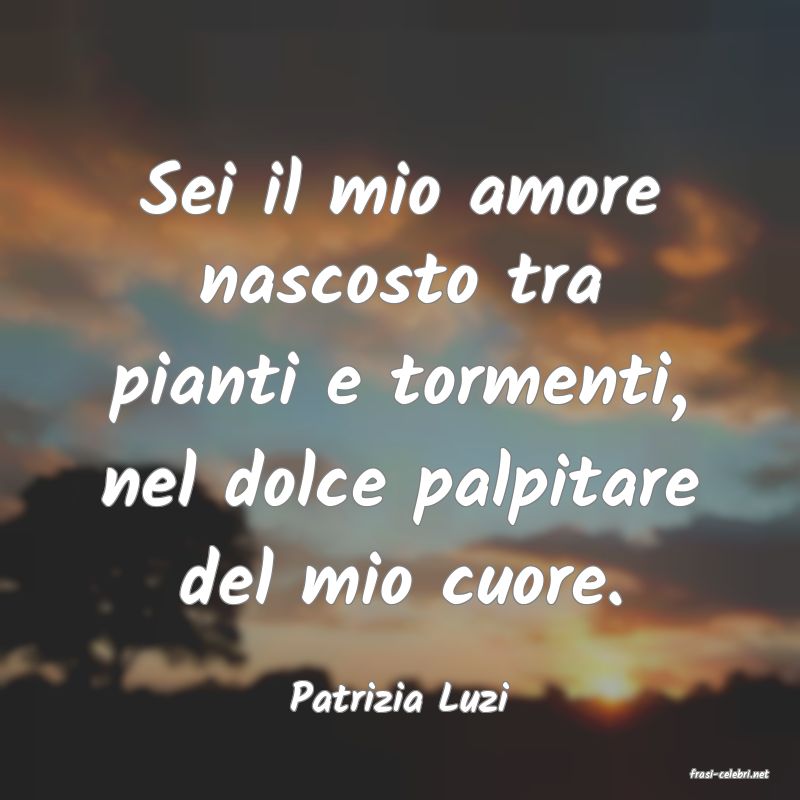 frasi di  Patrizia Luzi
