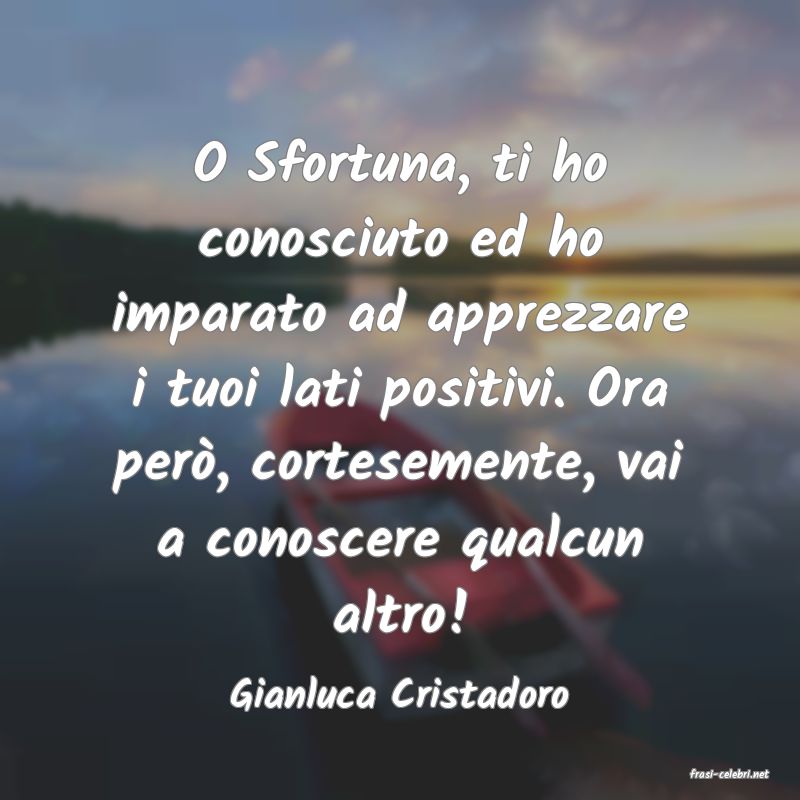 frasi di  Gianluca Cristadoro
