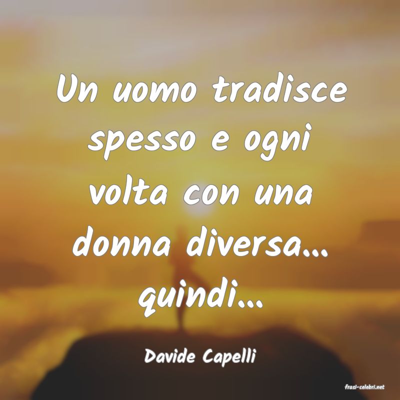 frasi di Davide Capelli