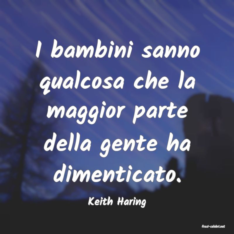 frasi di  Keith Haring
