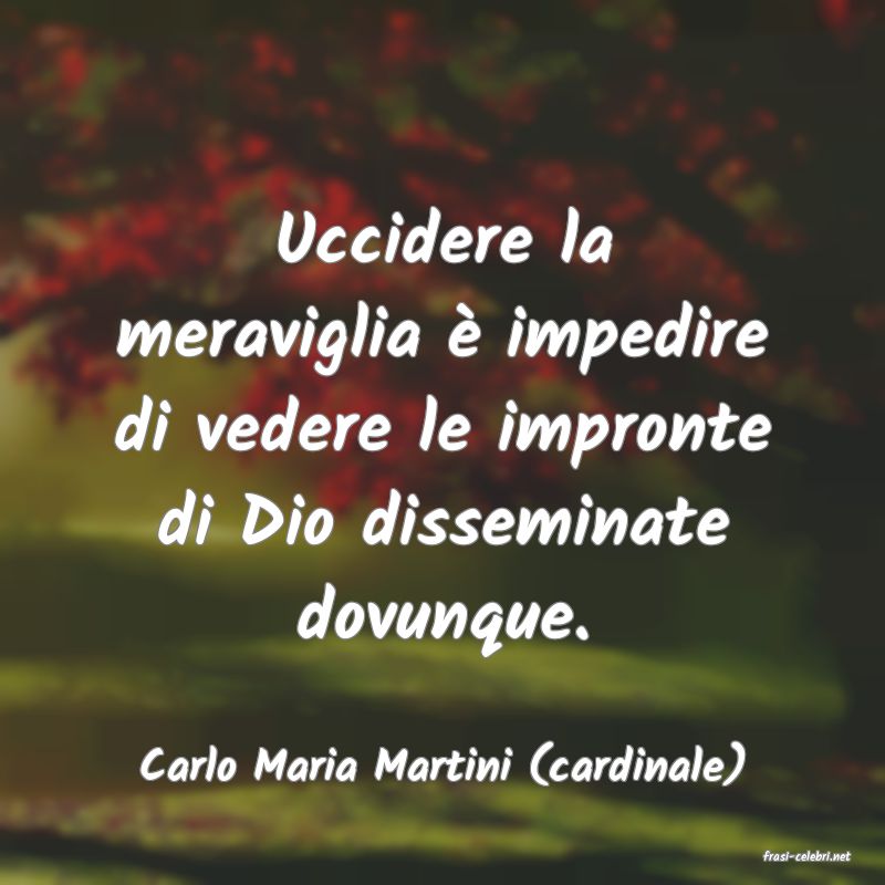 frasi di  Carlo Maria Martini (cardinale)
