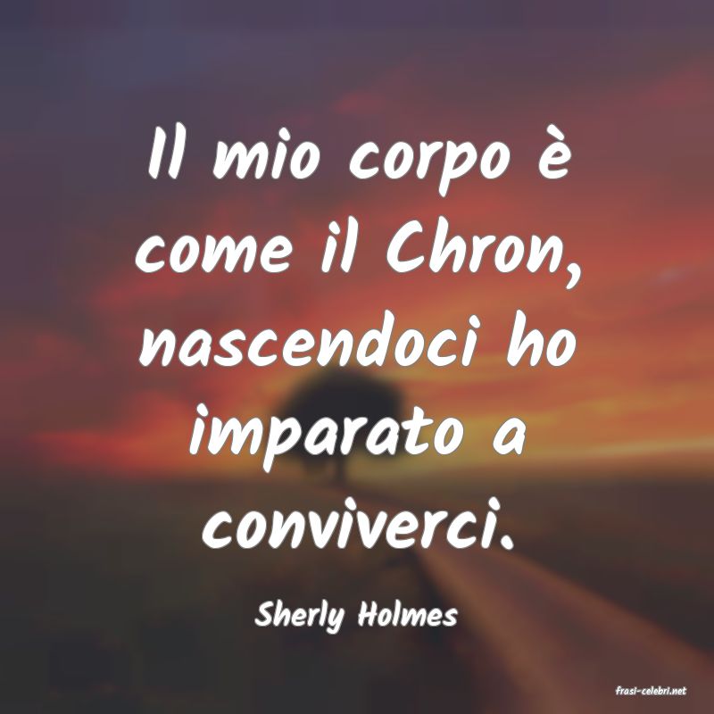 frasi di  Sherly Holmes
