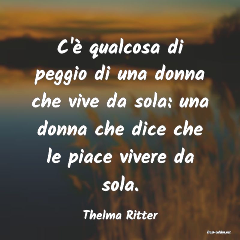 frasi di Thelma Ritter