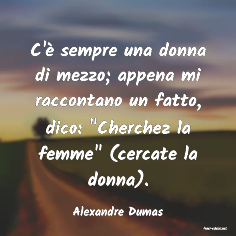 frasi di Alexandre Dumas
