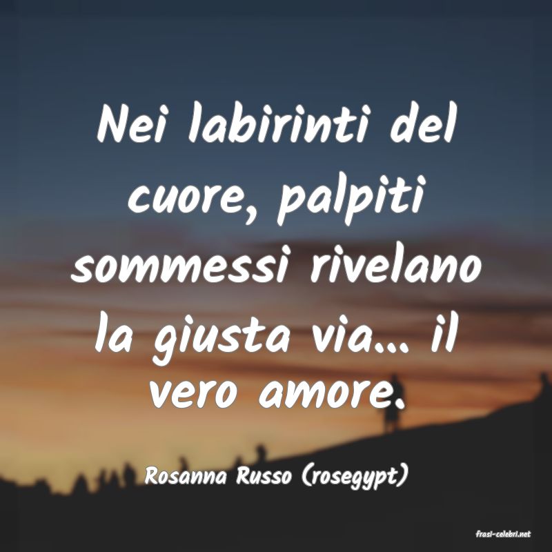 frasi di Rosanna Russo (rosegypt)