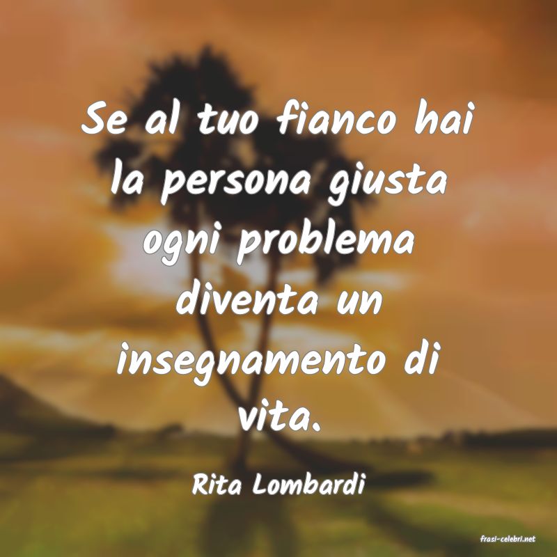frasi di  Rita Lombardi
