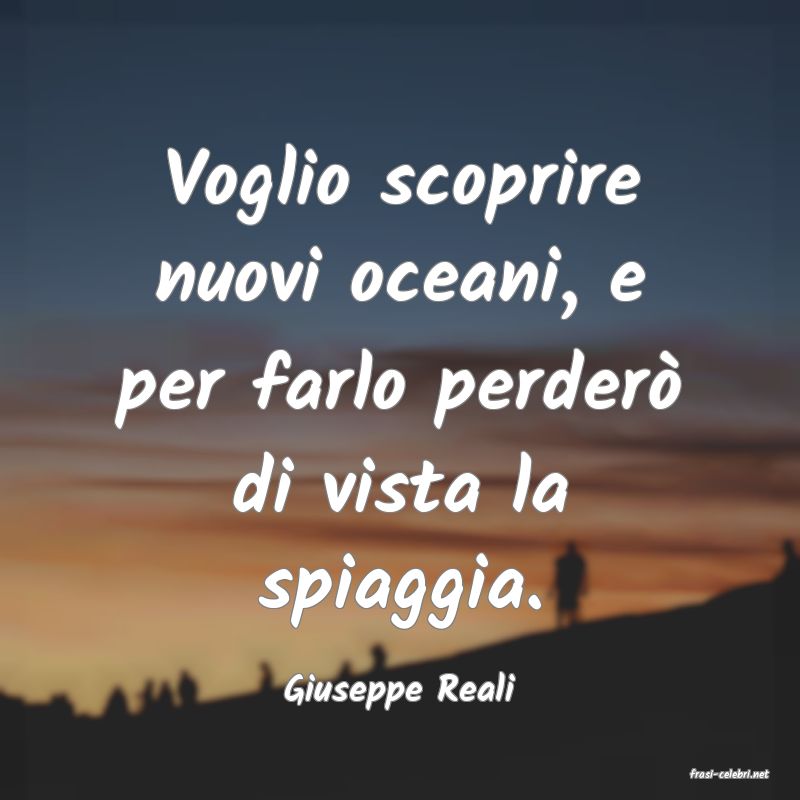 frasi di  Giuseppe Reali
