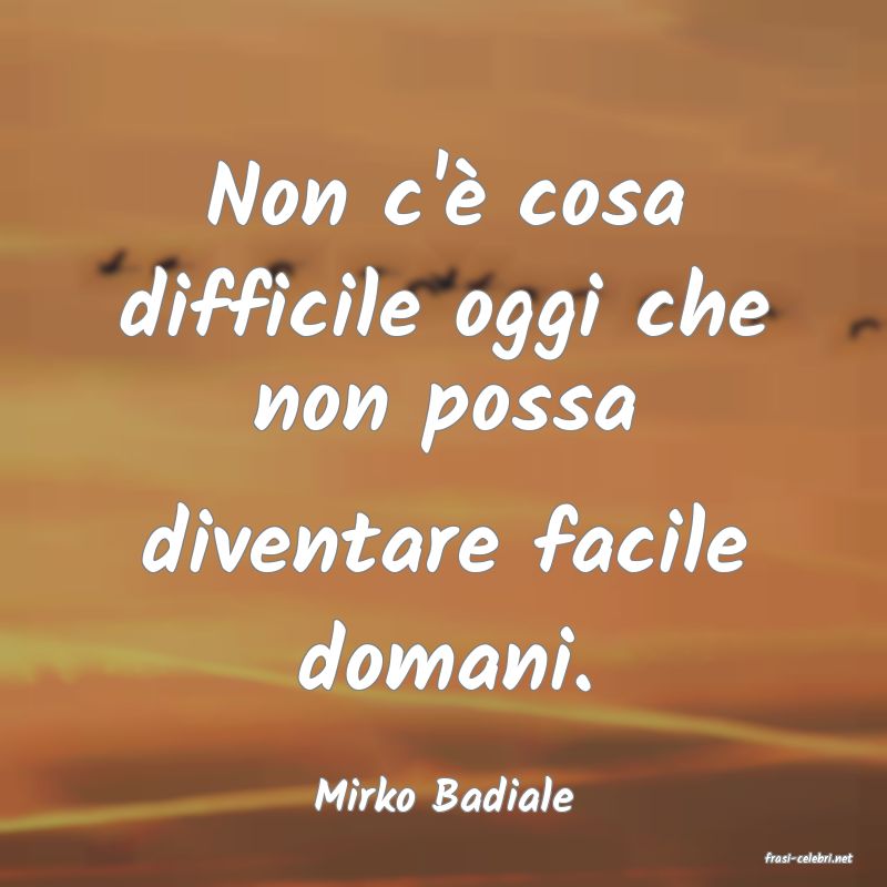 frasi di Mirko Badiale