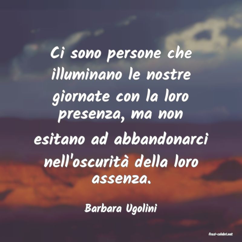 frasi di  Barbara Ugolini
