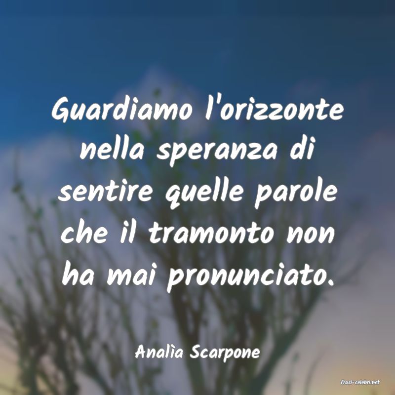 frasi di Anala Scarpone