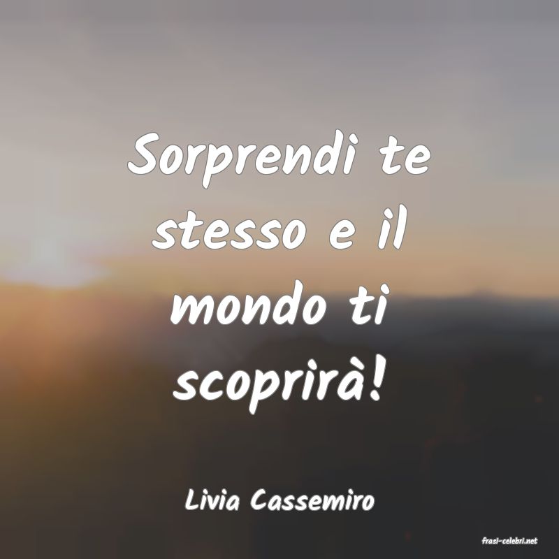 frasi di Livia Cassemiro