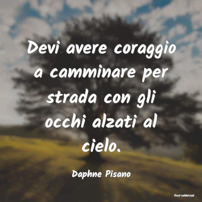 frasi di  Daphne Pisano
