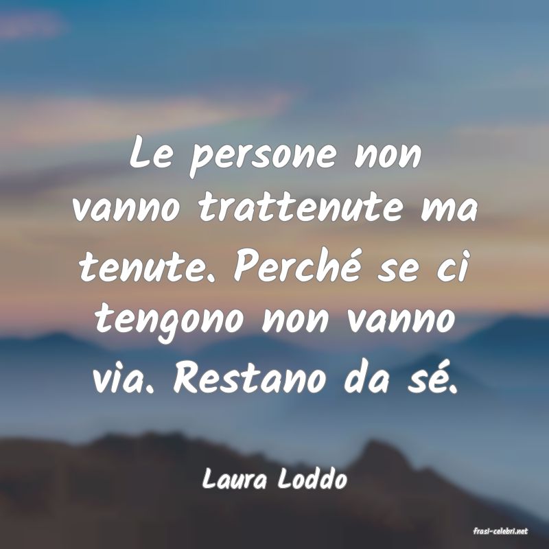 frasi di  Laura Loddo

