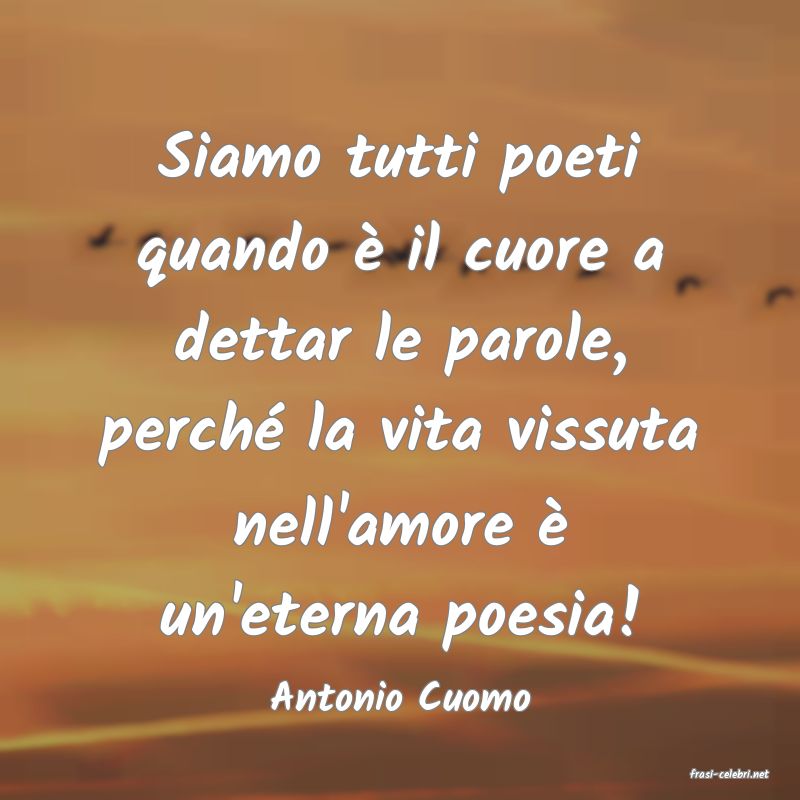 frasi di  Antonio Cuomo
