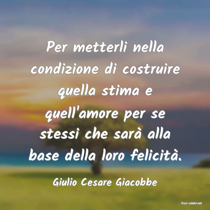 frasi di  Giulio Cesare Giacobbe
