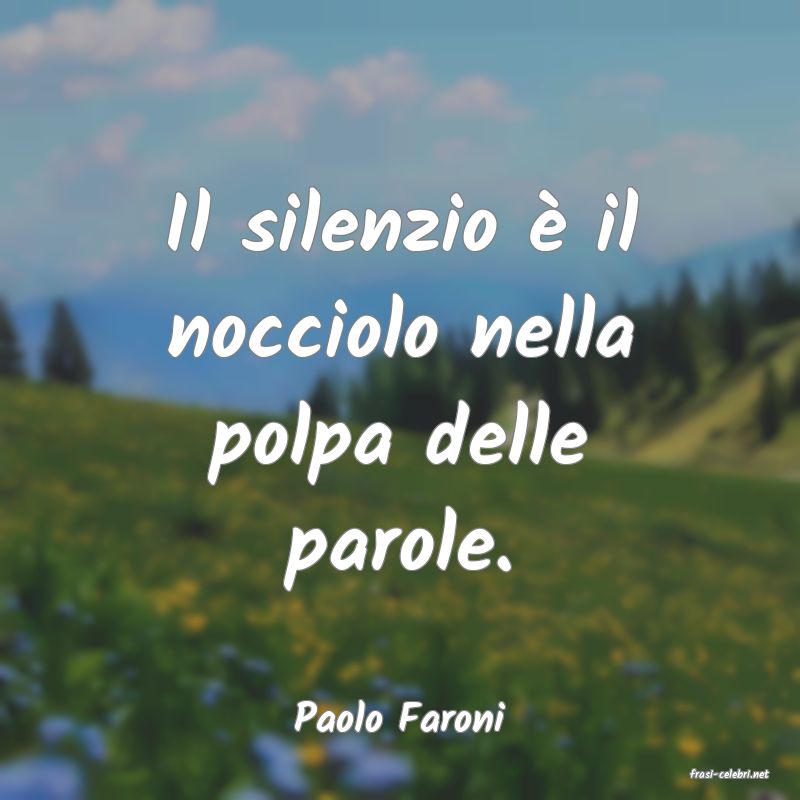 frasi di Paolo Faroni