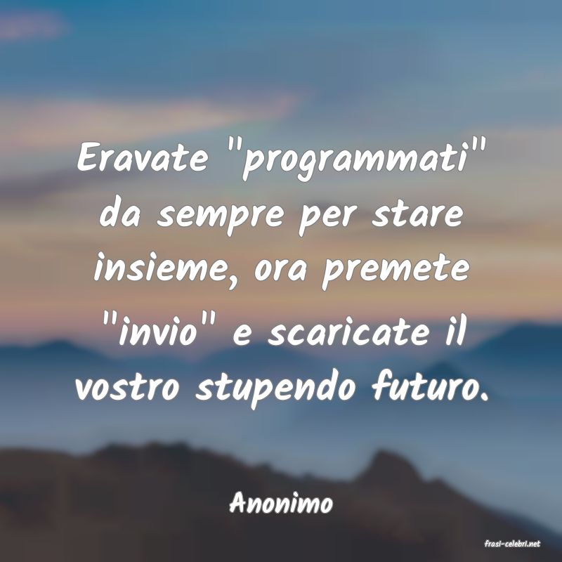 frasi di Anonimo