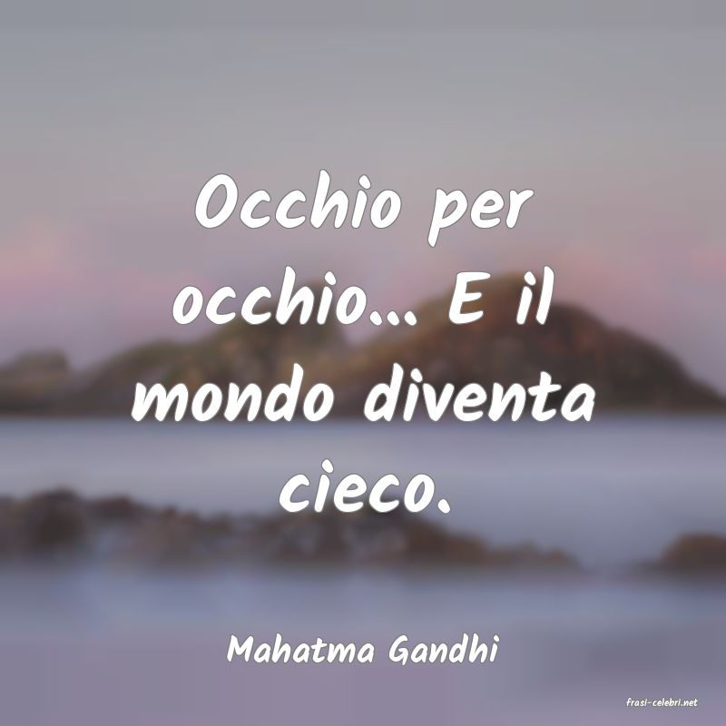 frasi di Mahatma Gandhi