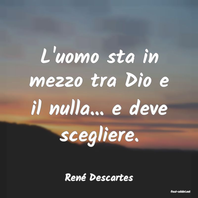 frasi di Ren Descartes